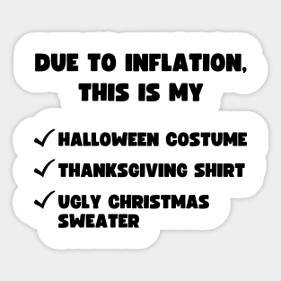 DUE TO INFLATION HALLOWEEN THANKSGIVING CHRISTMAS Sticker